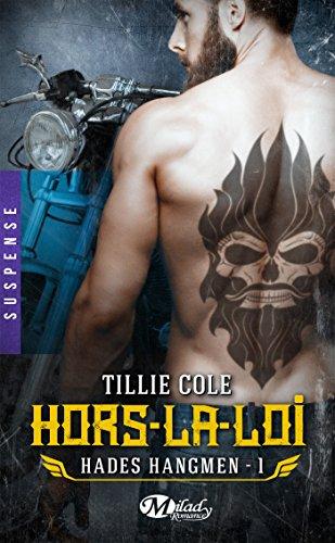 Mon avis sur Hors la loi , le 1er tome de la saga Hades Hangmen de Tillie Cole