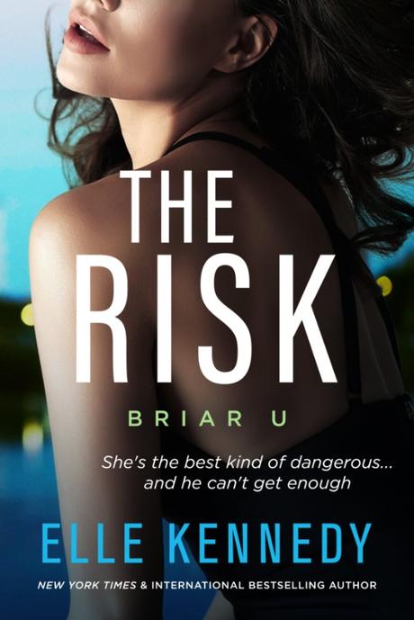 A vos agendas : Découvrez The Risk , le 2ème tome de la saga Briar U d'Elle Kennedy