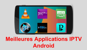 Meilleures Applications IPTV Android