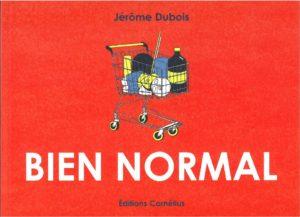 Bien Normal (Dubois) – Cornélius – 12,50 €