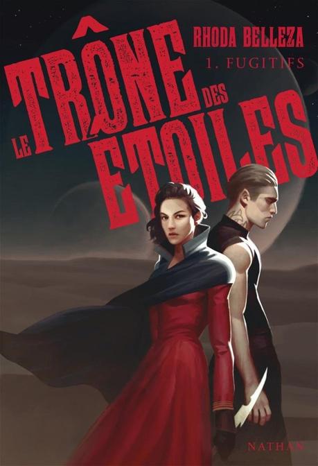 Le Trône des Etoiles T01 :  Fugitifs de Rhoda Belleza