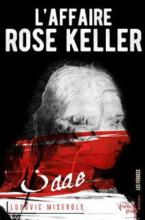 L'Affaire Rose Keller de Ludovic Miserole