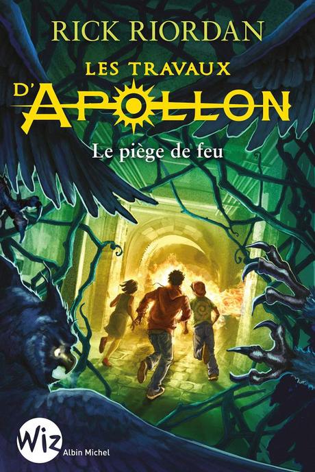 Les Travaux d’Apollon T03 : Le Piège de Feu de Rick Riordan