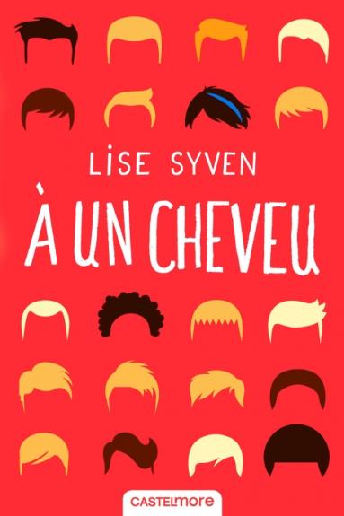 A un cheveu de Lise Syven