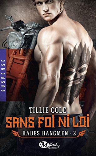 Mon avis sur Sans foi ni loi , le 2ème tome de la saga Hades Hangemen de Tillie Cole