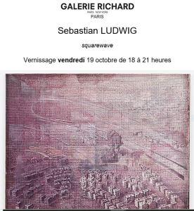 Galerie Richard   « Sebastian LUDWIG »  19 Octobre-1er Décembre 2018