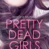 Pretty Dead Girls de Monica Murphy