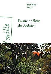 Faune et Flore du dedans