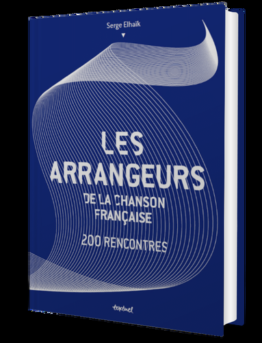 #LIVRE - AZNAVOUR, FERRAT, GAINSBOURG... LES ARRANGEURS DE LA CHANSON FRANÇAISE | EN LIBRAIRIE LE 5 NOVEMBRE