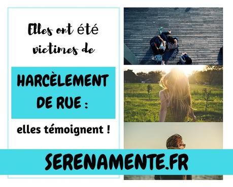 Elles ont été victimes de harcèlement de rue et elles témoignent ! Elles ont été victimes de harcèlement de rue et elles témoignent !