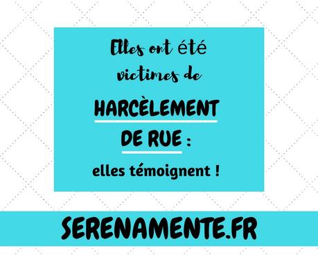 Elles ont été victimes de harcèlement de rue et elles témoignent ! Elles ont été victimes de harcèlement de rue et elles témoignent !