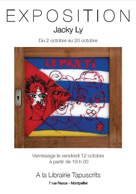 MONTPELLIER – Tapuscrits expose JACKY LY – 2 au 20 octobre
