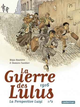 La guerre des lulus 1916 - La perspective Luigi  /  Hautière et Cuvillier