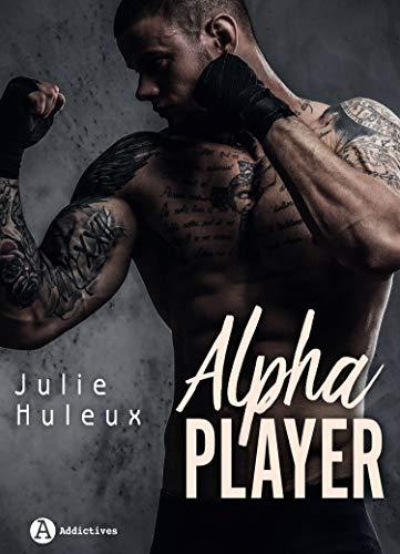 A vos agendas : Découvrez Alpha Player de Julie Huleux