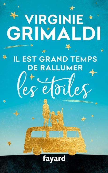 Un lumineux coup de cœur - Il est grand temps de rallumer les étoiles de Virginie Grimaldi -