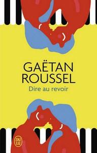 Gaëtan Roussel / Dire au revoir