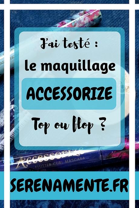 J’ai testé le maquillage Accessorize ! Top ou flop ? J’ai testé le maquillage Accessorize ! Top ou flop ?