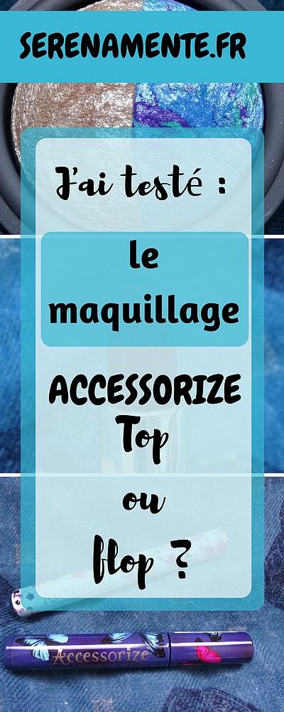 J’ai testé le maquillage Accessorize ! Top ou flop ? J’ai testé le maquillage Accessorize ! Top ou flop ?