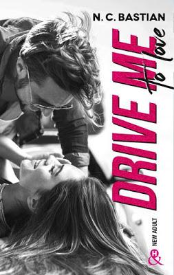 A vos agendas : Découvrez Drive me to love, le prochain roman de NC Bastian