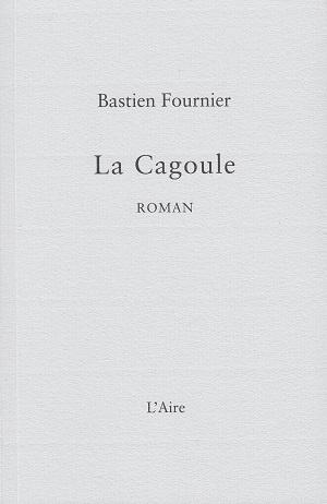 La Cagoule, de Bastien Fournier La Cagoule, de Bastien Fournier