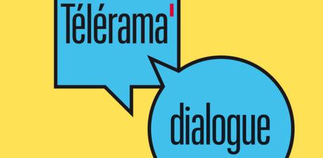 TÉLÉRAMA DIALOGUE #6