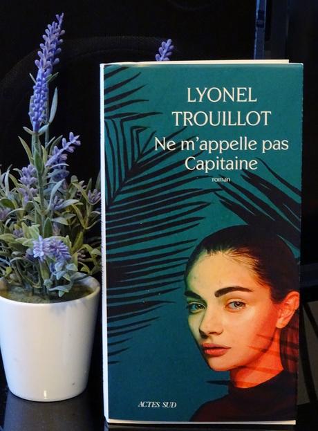 Ne m'appelle pas Capitaine de Lyonel TROUILLOT