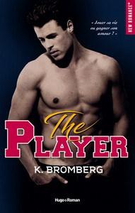 K. Bromberg / The Player Duet, tome 1 : The Player