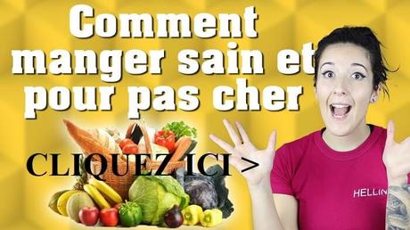 Le TOP 13 des astuces et bons plans pour manger sain et pas cher !