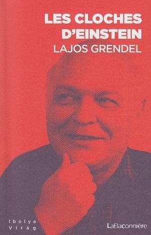 Les cloches d'Einstein, de Lajos Grendel Les cloches d'Einstein, de Lajos Grendel