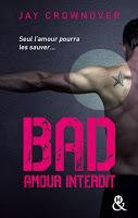 'Bad, tome 5 : Amour insaisissable' de Jay Crownover