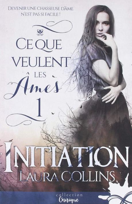 Initiation T01 : Ce que veulent les âmes de Laura Collins