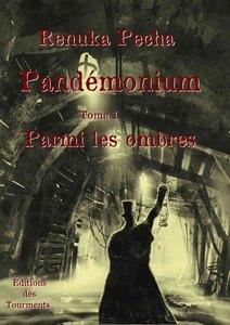 Parmi les ombres - tome 1 - duologie Pandémonium - de Renuka Pecha