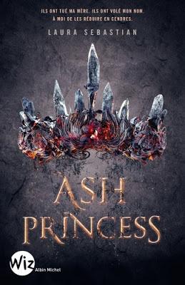 Ash Princess de Laura Sebastian Tome 1