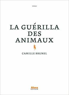 La guérilla des animaux de Camille Brunel