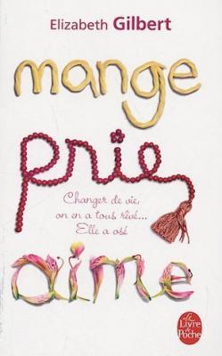 Mange, prie, aime d’Elizabeth Gilbert