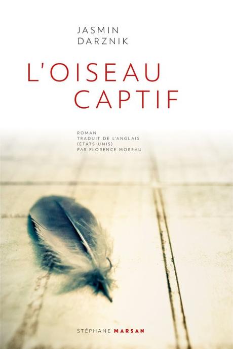 L’oiseau captif, de Jasmin Darznik