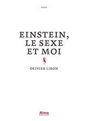 Einstein le sexe et moi