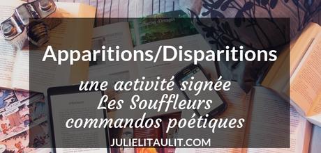 Apparitions/Disparitions : une activité signée Les Souffleurs commandos poétiques