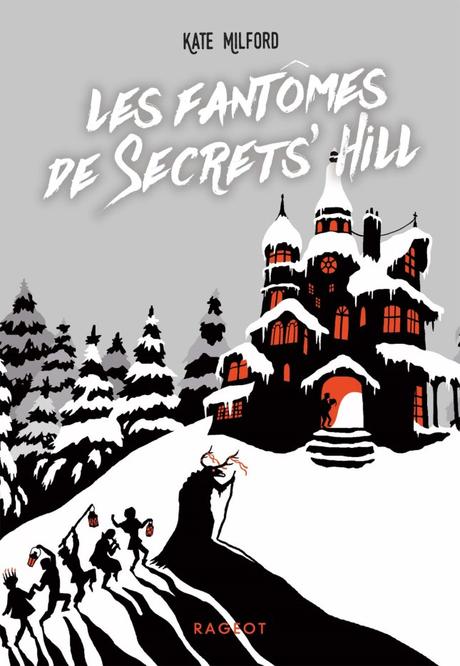 Les fantômes de Secrets’ Hill de Kate Milford