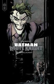 BATMAN WHITE KNIGHT : LE BATMAN DE SEAN MURPHY ARRIVE CHEZ URBAN