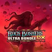 Mise à jour du playstation store du 22 octobre 2018 ROCK BOSHERS DX – ULTRA BUNDLE