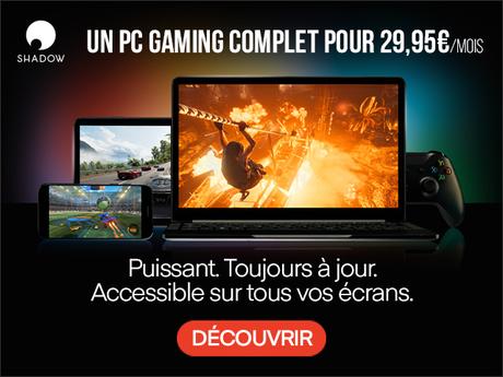 Shadow PC : l’ordinateur du futur 100% dans le Cloud