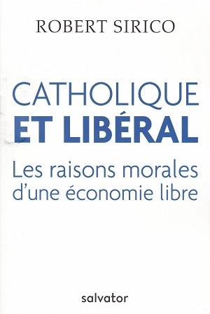 Catholique et libéral, de Robert Sirico