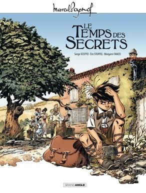 Le temps des secrets (BD) - Serge Scotto, Éric Stoffel, Morgann Tanco et Marcel Pagnol
