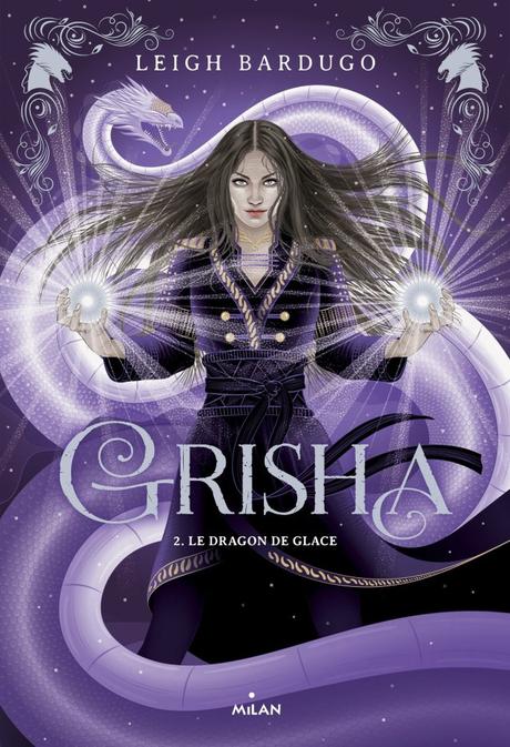Grisha T02 : Le Dragon de Glace de Leigh Bardugo
