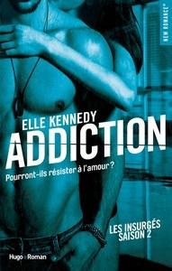 Elle Kennedy / Les insurgés, tome 2 : Addiction