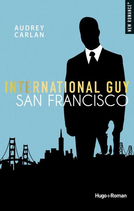 International Guy, Tome 5 – San Francisco de Audrey Carlan