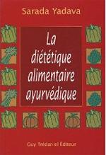 La diététique alimentaire ayurvédique - Sarada Yadava