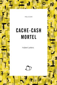 Cache-Cash Mortel, Hubert Letiers