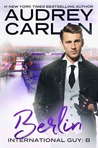 Berlin (International Guy Book 8) (English Edition) par [Carlan, Audrey]